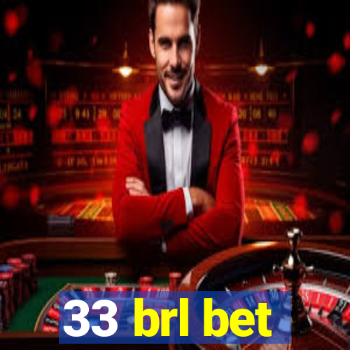 33 brl bet